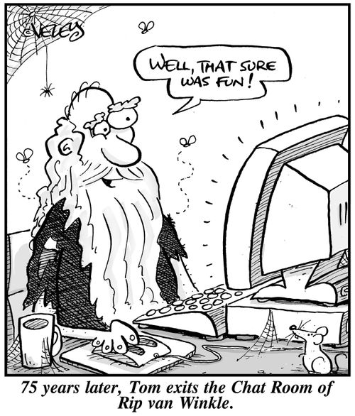 75 years later, Tom exits the Chat Room of Rip van Winkle.