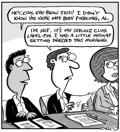 "It's my service club lapel-pin. I had a little mishap getting dressed this morning."