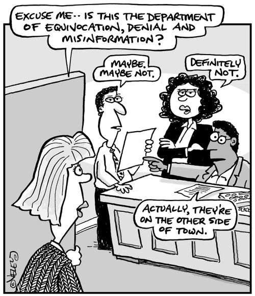 "Is this the Department of Equivocation, Denial and Misinformation?"