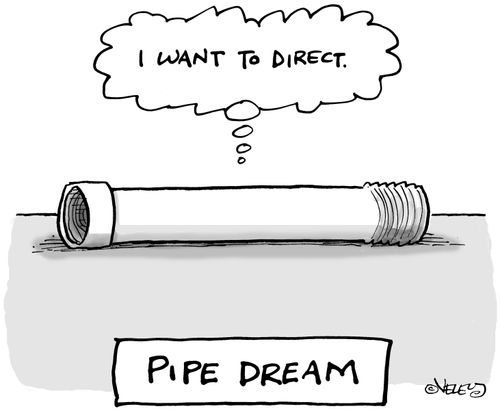 Pipe Dream.