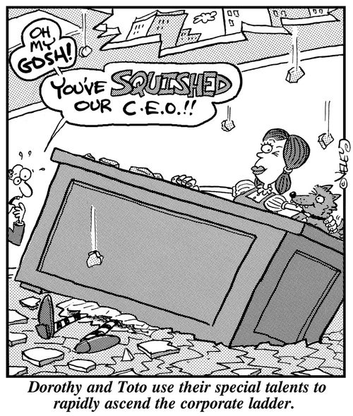 Dorothy and Toto use their special talents to rapidly ascend the corporate ladder.