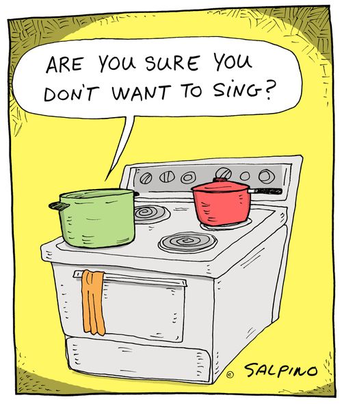 "Are you sure you don't want to sing?"