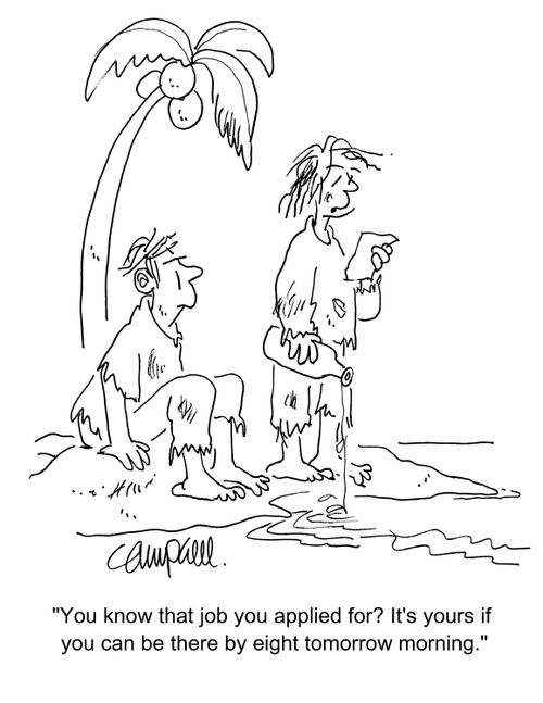 "You know that job you applied for? It's yours if you can be there by eight tomorrow morning."