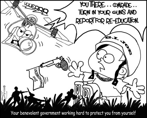 "You there...comrade...turn in your guns and report for re-education."