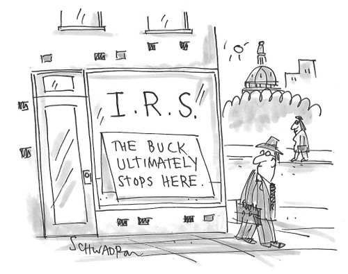 'I.R.S.: the buck ultimately stops here.'