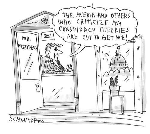"The media and others who criticize my conspiracy theories are out to get me!"