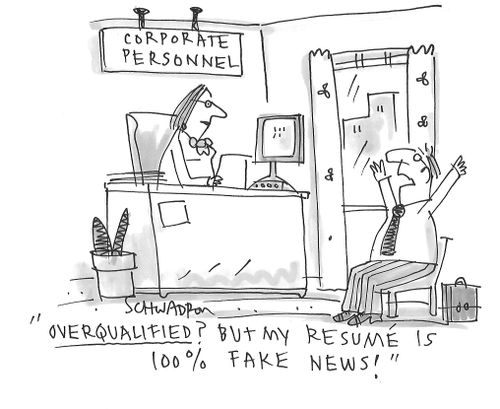 "Overqualified? But my resume is 100% fake news!"