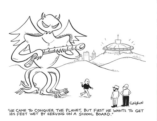 "He came to conquer the planet, but first he wants to get his feet wet by serving on a school board."