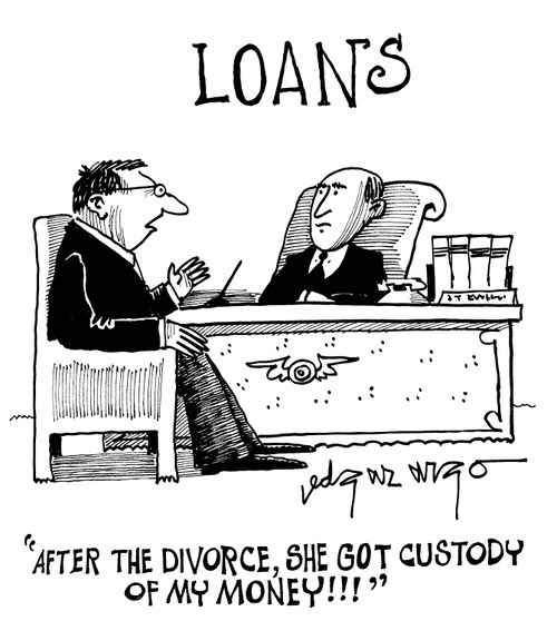'After the divorce, she got custody of my money!!!'