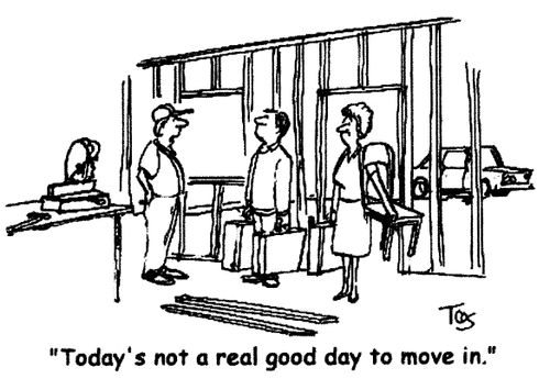 'Today's not a real good day to move in.'