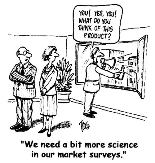 'We need a bit more science in our market surveys.'