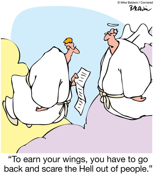"To earn your wings, you have to go back and scare the Hell out of people."