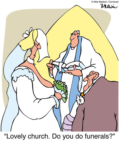 "Lovely church. Do you do funerals?"