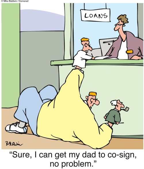 "Sure, I can get my dad to co-sign, no problem."