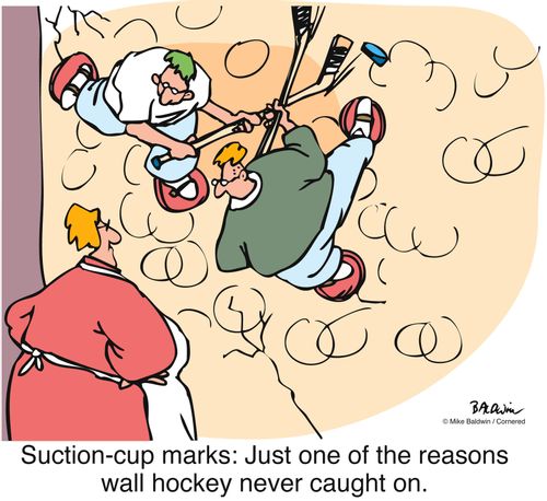 Suction-cup marks: Just one of the reasons wall hockey never caught on.