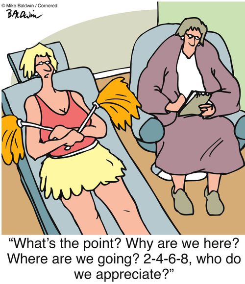 'What's the point? Why are we here? Where are we going? 2-4-6-8, who do we appreciate?'