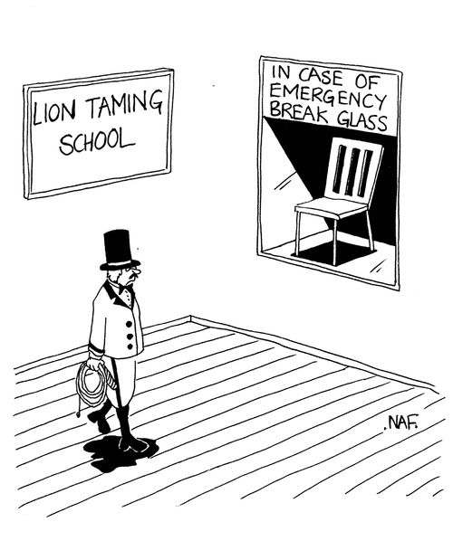 Lion Taming School: In Case of Emergency Break Glass (for chair).