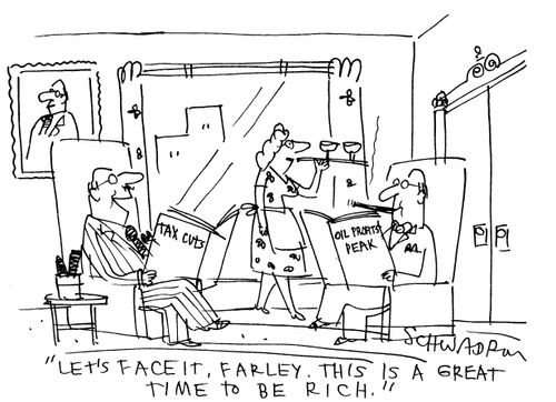 'Let's face it, Farley.  This is a great time to be rich.'