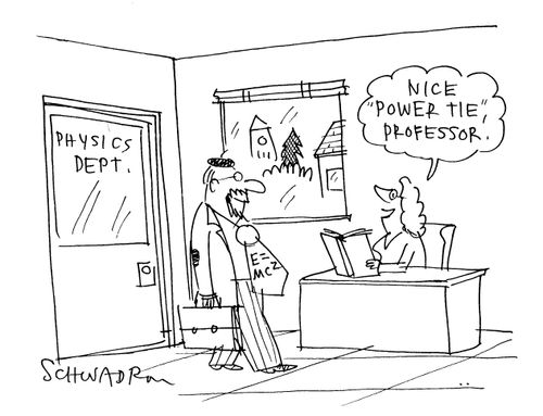 'Nice 'power tie', professor.'