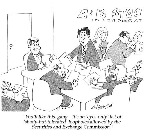 'You'll like this, gang ? it's an 'eyes-only' list of 'shady-but-tolerated' loopholes allowed by the Securities and Exchange Commission.'