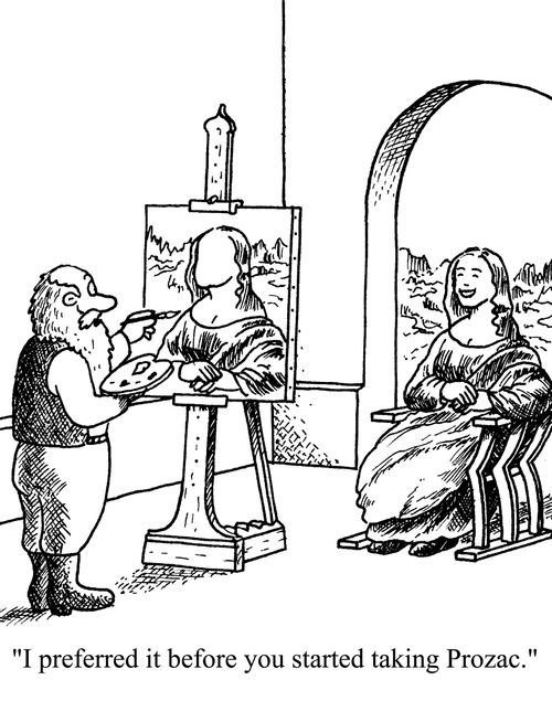 'I preferred it before you started taking Prozac.'