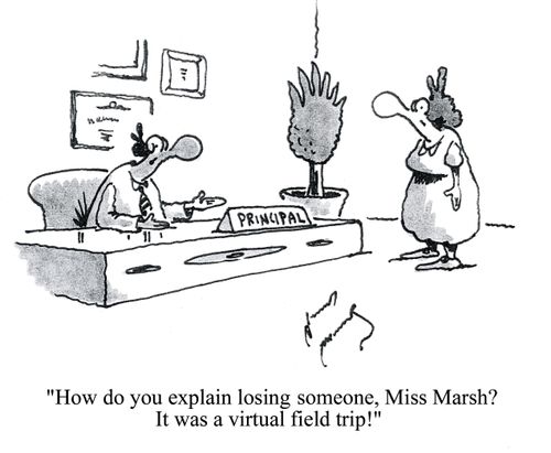 'How do you explain losing someone, Miss Marsh? It was a virtual field trip.'