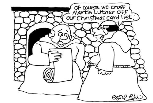 'Of course we cross Martin Luther off our Christmas card list!'