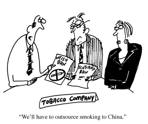 'We'll have to outsource smoking to China.'