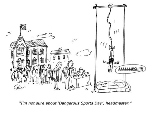 'I'm not sure about 'Dangerous Sports Day', headmaster.'