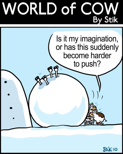 'Is it my imagination, or has this suddenly become harder to push?'