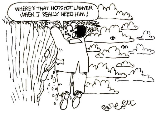 'Where's that hotshot lawyer when i really need him!'
