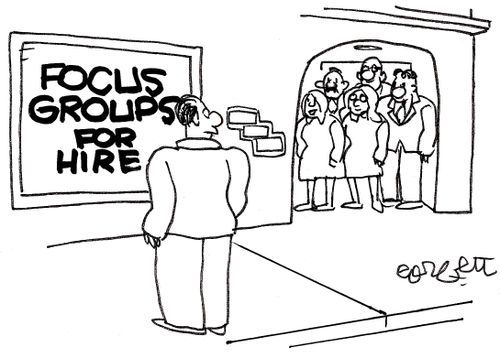 Focus groups for hire.