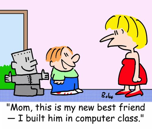 'Mom, this is my new best friend -- I built him in computer class.'