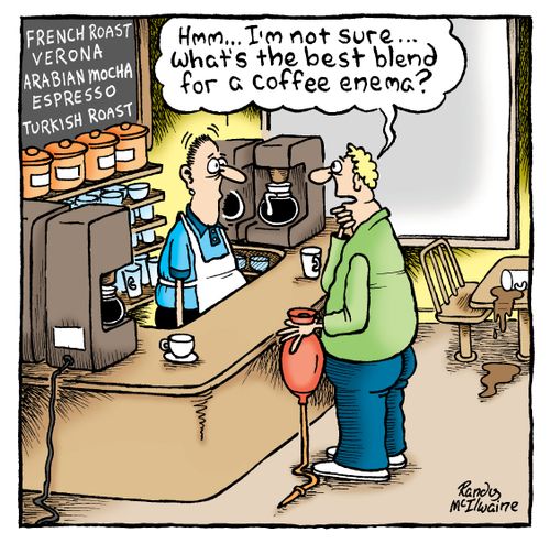 'Hmmm... I'm not sure... What's the best blend for a coffee enema?'