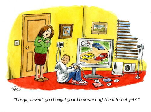 'Haven't you bought homework off internet yet?'