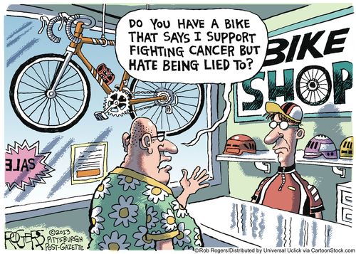 'Do you have a bike that says I support fighting cancer but hate being lied to?'