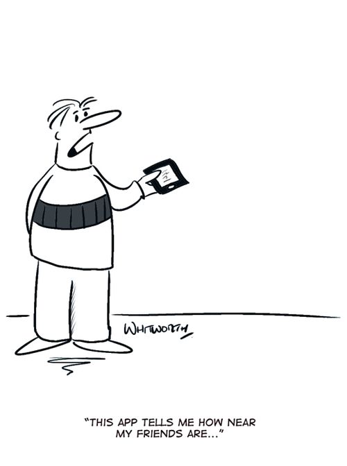 'This app tells me how near my friends are...'