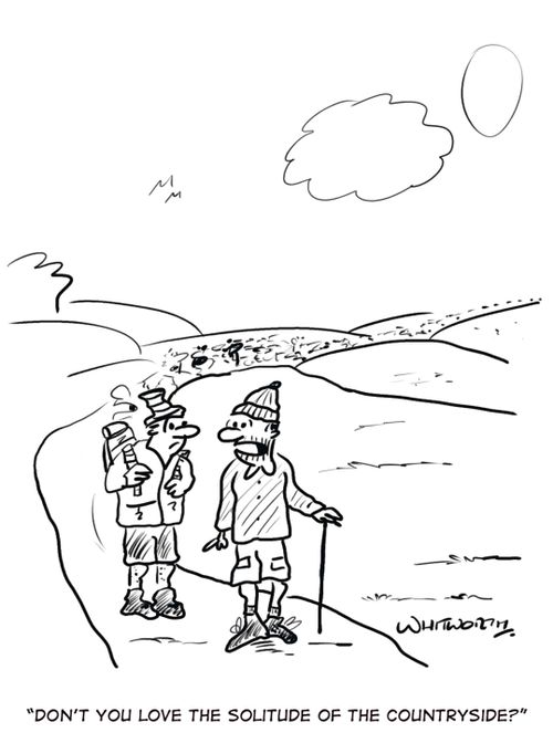 'Don't you love the solitude of the countryside.'
