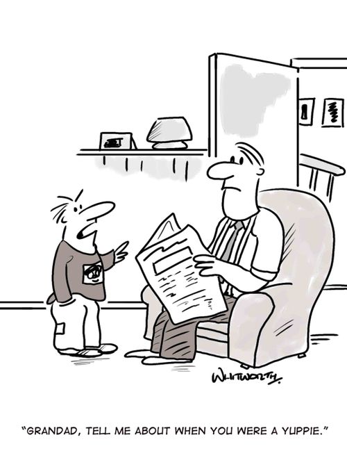 'Grandad, tell me about when you were a yuppie.'