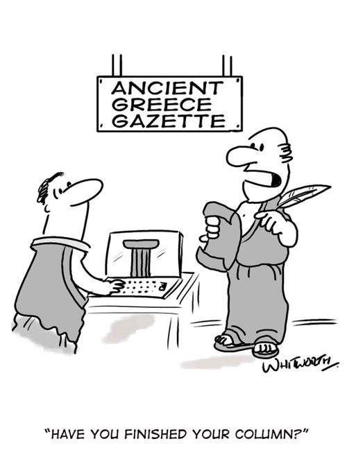 'Have you finished your column?'