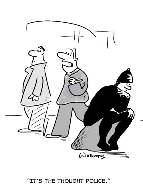 'It's the thought police.'