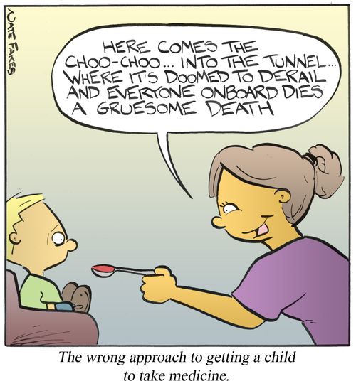 The wrong approach to getting a child to take medicine.