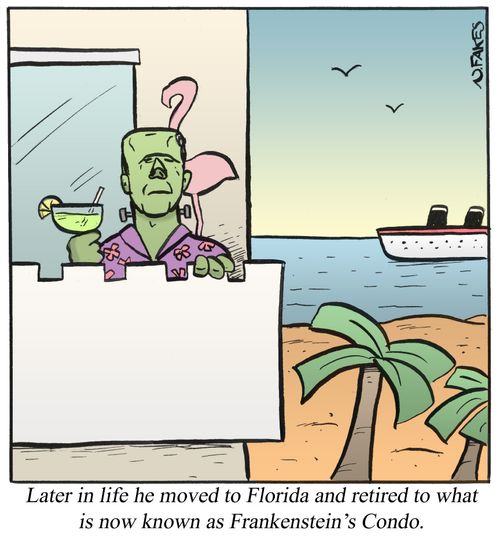 Later in life he moved to Florida and retired to what is now known as Frankenstein's Condo.