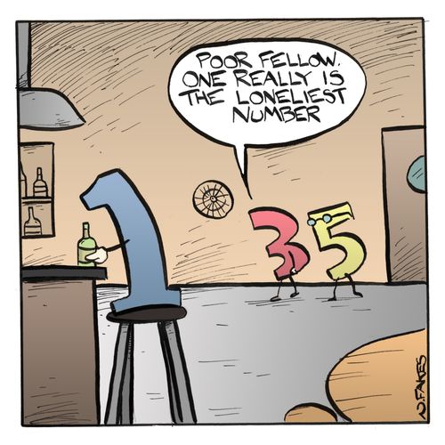 'Poor fellow. One really is the loneliest number.'