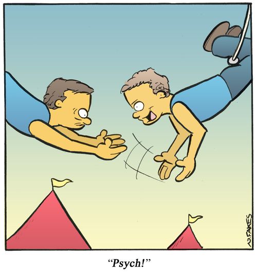 'Psych!'
