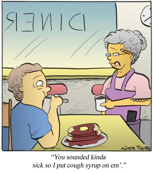 'You sounded kinda sick so I put cough syrup on em'.'