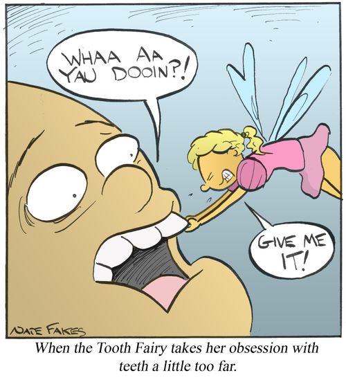 When the Tooth Fairy takes her obsession with teeth a little too far.