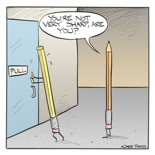 'You're not very sharp, are you?'