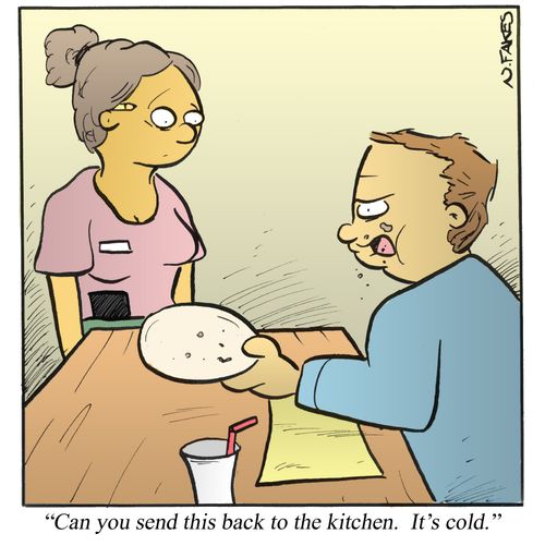 'Can you send this back to the kitchen. It's cold.'