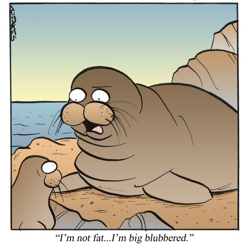 'I'm not fat. . . I'm big blubbered.'